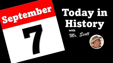 Today In History September 7 Youtube