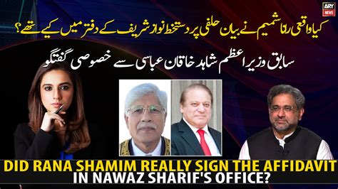 Did Rana Shamim Really Sign The Affidavit In Nawaz Sharif S Office