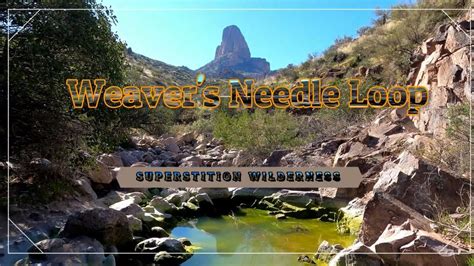 Weavers Needle Loop Youtube