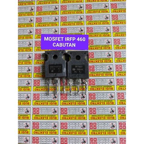 Jual Mosfet Irfp460 Irfp460a Cabutan Original Shopee Indonesia