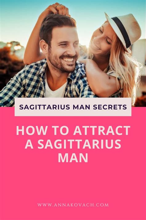 How To Attract A Sagittarius Man Make Him Yours For Good