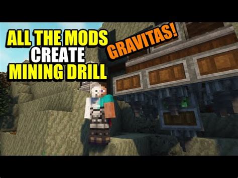 Ep Create Mining Drill Minecraft All The Mods Gravitas Modpack