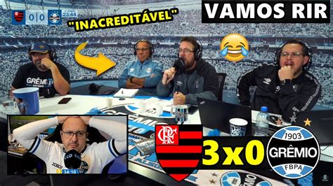 VAMOS RIR É INACREDITÁVEL REAÇÕES GREMISTAS FLAMENGO 3X0 GRÊMIO