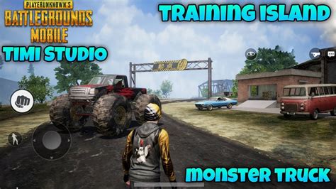 PUBG MOBILE Timi Studio TRAINING MODE MONSTER TRUCK GAMEPLAY YouTube