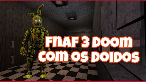 Tentando Passar Do Fnaf 3 Doom Roblox O Youtube