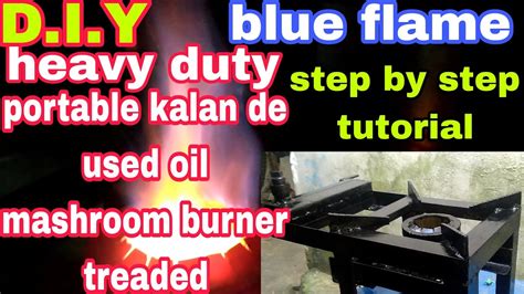 D I Y Heavy Duty Portable Mashroom Burner Treaded Kalan De Used Oil