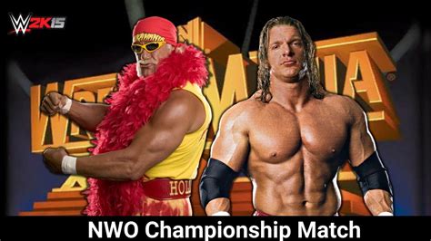 Hulk Hogan Vs Triple H NWO World Heavyweight Championship Match WWE