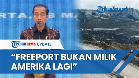 Jokowi Tegaskan Freeport Bukan Milik Amerika Lagi Tapi Indonesia