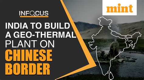 India Steps Up Border Infra Development To Build A Geothermal Power