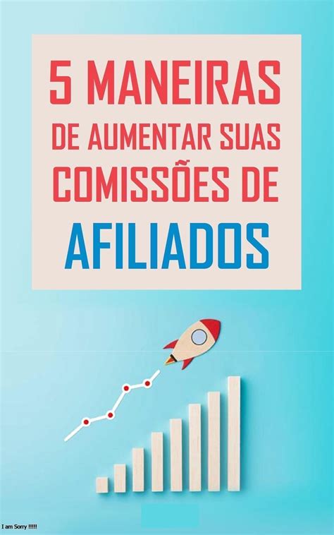 5 Maneiras de Aumentar Suas Comissões de Afiliados alex irreal Hotmart