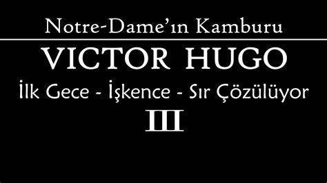 Notre Dame N Kamburu Victor Hugo Lk Gece Kence S R Z L Yor