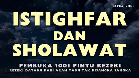 Istighfar Dan Sholawat In Best Voice Pembuka Pintu Rezeki