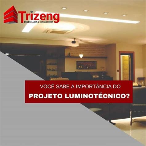 Você sabe a importância do Projeto Luminotécnico Trizeng Engenharia