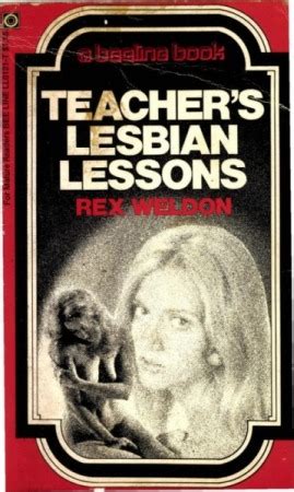 LL Teacher S Lesbian Lessons Rex Weldon Beeline