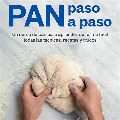 Stream Episode PDF Pan Paso A Paso Un Curso De Pan Para Aprender De