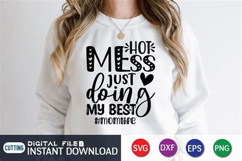 Hot Mess Just Doing My Best Momlife Svg By Funnysvgcrafts Thehungryjpeg