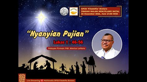 LIVE IBADAH MALAM NATAL GPIB Filadelfia Bintaro 24 Desember 2021