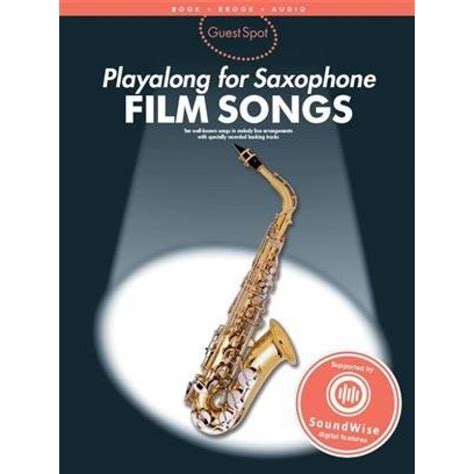 Guest Spot Film Songs Playalong For Alto Saxophone Audio Online