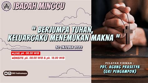 Ibadah Minggu Gki Indramayu 30 Oktober 2022 Youtube