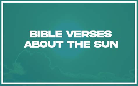 31 Bible Verses About The Sun With Related Verses Christianity Path