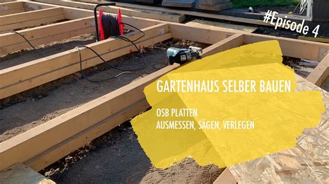 Diy Gartenhaus Selber Bauen Ep Osb Platten Youtube