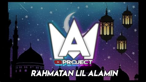 Dj Rahmatan Lil Alamin Spesial Ramadhan Maher Zain