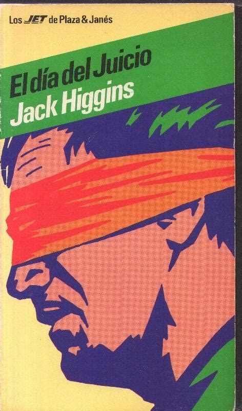 EL DIA DEL JUICIO De HIGGINS JACK BUEN ESTADO 1982 LIBROS OTRA MIRADA