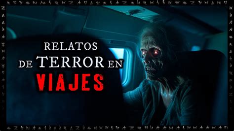 Historias De Horror En Viajes Relatos De Terror Reales Herr