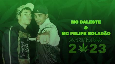 MC Felipe Boladão Cannabis ft MC Daleste Lançamento 2023 YouTube