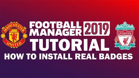 How To Install Badges Logos Football Manager 2019 2020 Tutorial