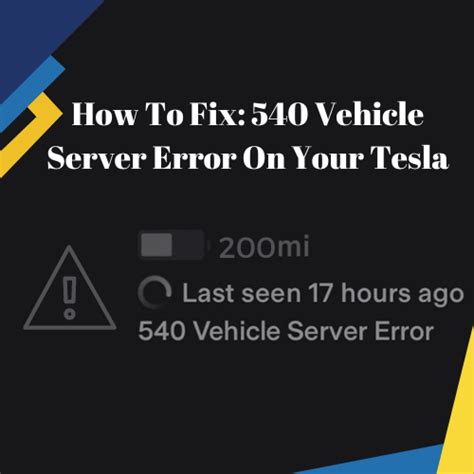 [fix] 540 Vehicle Server Error On Tesla Easily Evtale