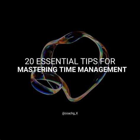 20 Essential Tips for Mastering Time Management
