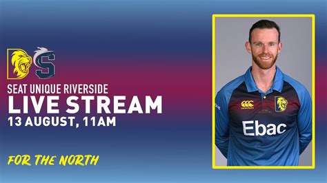 Live Stream Durham V Northamptonshire Metro Bank One Day Cup Youtube