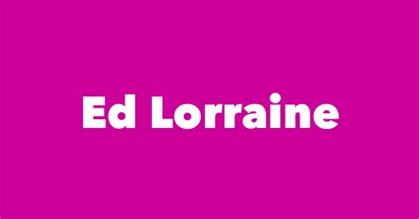 Ed Lorraine - Spouse, Children, Birthday & More