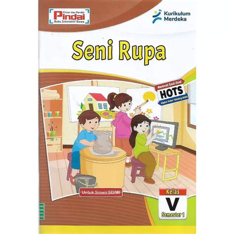 Jual Buku Lks Seni Rupa Kurikulum Merdeka Kelas 5 Sd Mi Semester 1 Shopee Indonesia