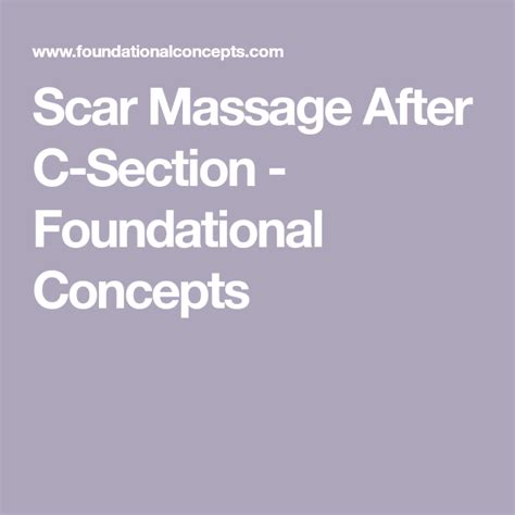 Scar Massage After C Section Foundational Concepts Scar Massage