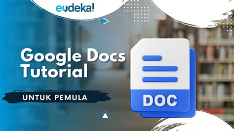 Tutorial Google Documents Untuk Pemula Eudeka