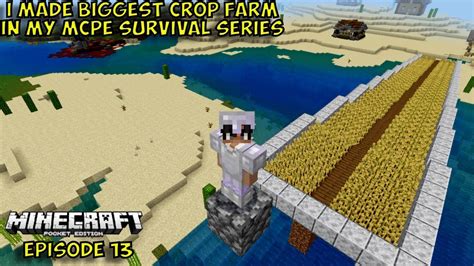 I Made The Biggest Crop Fram In My Survival World MCPE SURVIVAL