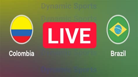 Brazil Vs Colombia Live Now Fifa World Cup Qualification Colombia Vs