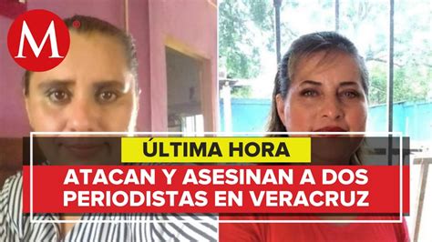 Asesinan En Veracruz A Las Periodistas Yessenia Mollinedo Y Sheila