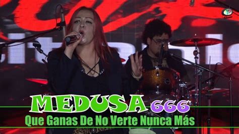 Medusa Que Ganas De No Verte Nunca M S Video Oficial Youtube