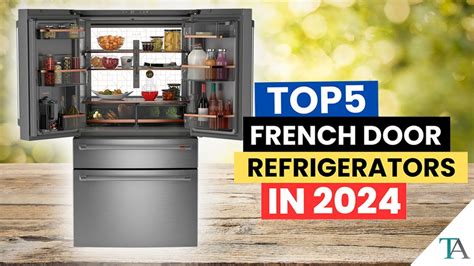 Best Refrigerators In 2024 Top 5 French Door Refrigerators Recommended By Experts Youtube