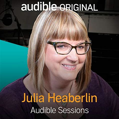 Julia Heaberlin Audible Sessions FREE Exclusive Interview Audio