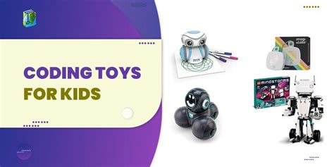 10 Best Coding Toys for Kids to Teach Programming In A Fun Way!