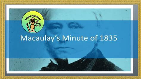 Bls Llb History Macaulay Minute Of Youtube