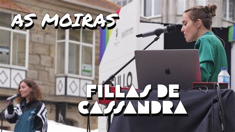 Fillas De Cassandra As Moiras Lal N Youtube