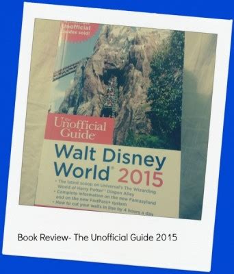 Book Review The Unofficial Guide To Walt Disney World 2015