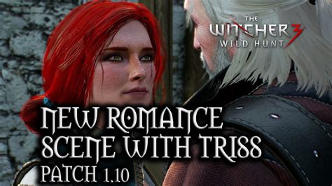 The Witcher 3 Wild Hunt New Romance Scene With Triss In Battle Of