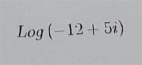 Solved Write The Principal Value Of The Logarithm In The Chegg