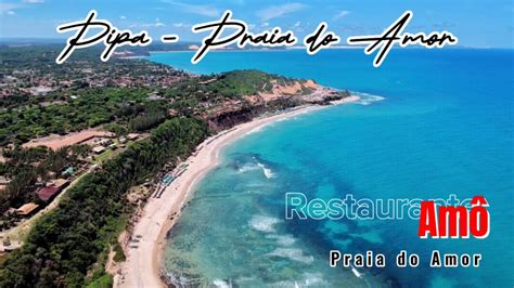 Restaurante Am Praia Do Amor Em Pipa Trilhadosolpasseios Youtube